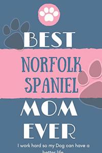 Best Norfolk Spaniel Mom Ever Notebook Gift