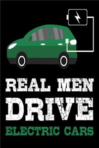 Real Men Drive Electric Cars