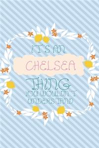 It's an Chelsea Thing You Wouldn't Understand