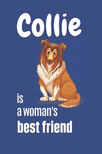 Collie is a woman's Best Friend