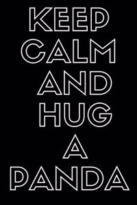 Keep Calm and Hug a Panda