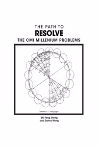 Path to Resolve the Cmi Millennium Problems