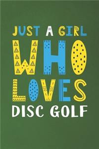 Just A Girl Who Loves Disc Golf