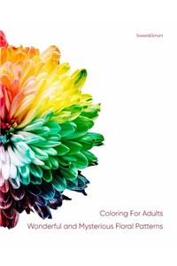 Coloring For Adults Wonderful and Mysterious Floral Patterns