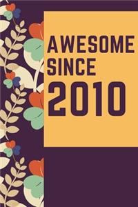 Awesome Since 2010 Notebook Birthday Gift