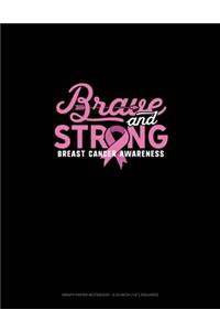 Brave & Strong Breast Cancer Awareness
