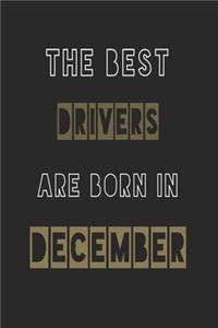 The Best drivers are born in December journal