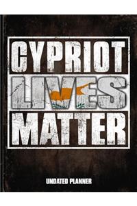 Cypriot Lives Matter Undated Planner