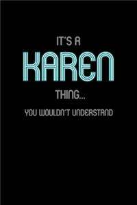 It's A Karen Thing, You Wouldn't Understand