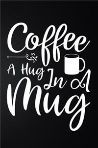 Coffee A Hug In A Mug