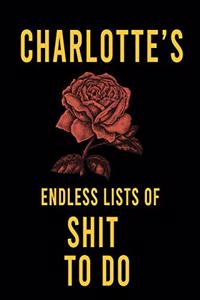 Charlotte's Endless Lists of Shit to do