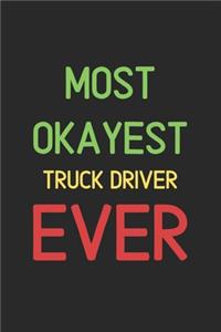 Most Okayest Truck Driver Ever