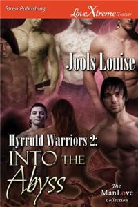 Hyrruld Warriors 2: Into the Abyss (Siren Publishing Lovextreme Special Edition Manlove)
