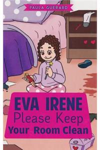 Eva Irene Please Keep Your Room Clean