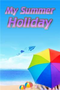 My Summer Holiday