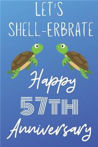 Let's Shell-erbrate Happy 57th Anniversary