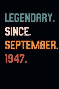 Blank Lined Journal, Notebook, Diary, Planner - Legendary Since September 1947 - 72nd Birthday Gift For 72 Years Old Men and Women born in September