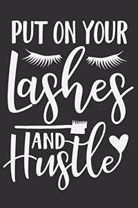 Put On Your Lashes And Hustle