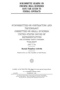 Subcommittee hearing on ensuring small businesses have fair access to federal contracts