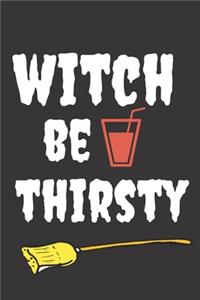Witch Be Thirsty
