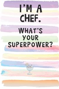 I'm a Chef. What's Your Superpower?