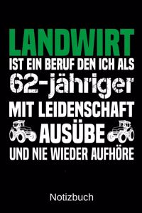 Landwirt ist ein Beruf den ich als 62-jähriger mit Leidenschaft ausübe und nie wieder aufhöre