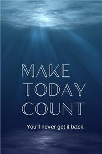 Make Today Count