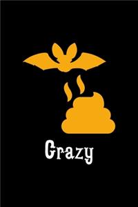 Bat Shit Crazy