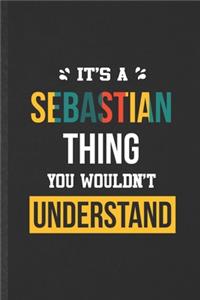 It's a Sebastian Thing You Wouldn't Understand