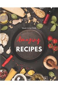 Blank Recipe Book Amazing Recipes