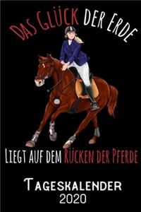 Das Glück der Erde liegt auf dem Rücken der Pferde - Tageskalender 2020