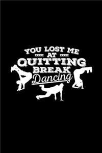 Quitting break dancing