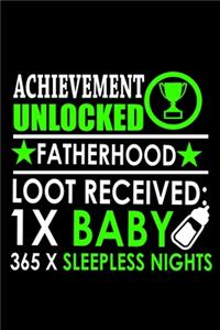 Achievement Unlocked Fatherhood Loot Received: 1X Baby, 364 X Sleepless Nights: Food Journal - Track Your Meals - Eat Clean And Fit - Breakfast Lunch Diner Snacks - Time Items Serving Cals Sugar 