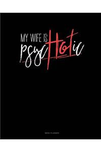 My Wife Is Psychotic
