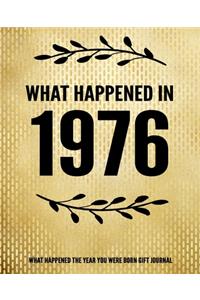 What Happened In 1976 - What Happened During Your Birth Year Gift Journal
