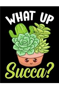 What Up Succa?