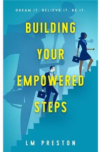 Building Your Empowered Steps