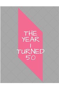 The Year I Turned 50