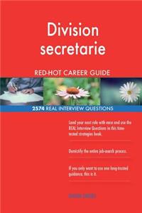 Division secretarie RED-HOT Career Guide; 2574 REAL Interview Questions