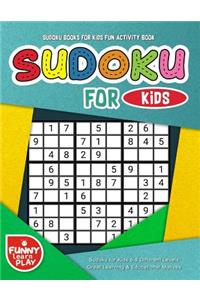 Sudoku Books for Kids Fun Activity Book with Great Learning & Educational Motive: Sudoku for Kids 6-8 Different Levels & Skill Enhancing