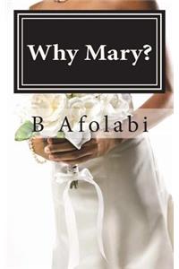 Why Mary?