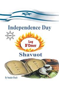 Independence Day & Lag B'Omer & Shavuot
