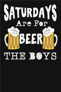 Saturdays Are For Beer The Boys