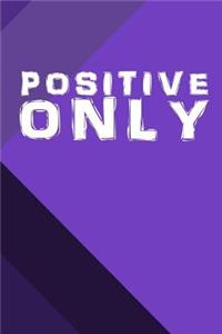 Positive Only
