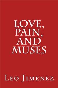 Love, Pain, and Muses