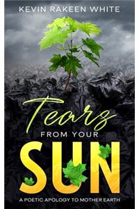 Tears From Your Sun