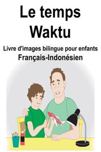 Français-Indonésien Le temps/Waktu Livre d'images bilingue pour enfants