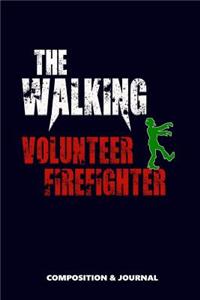 The Walking Volunteer Firefighter