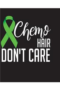 Chemo Hair Don't Care