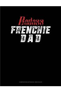 Badass Frenchie Dad